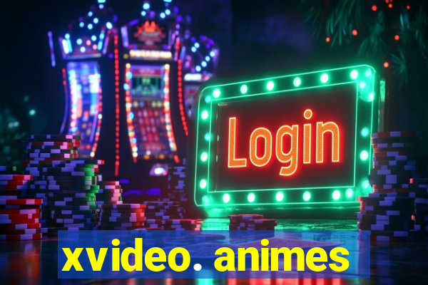 xvideo. animes